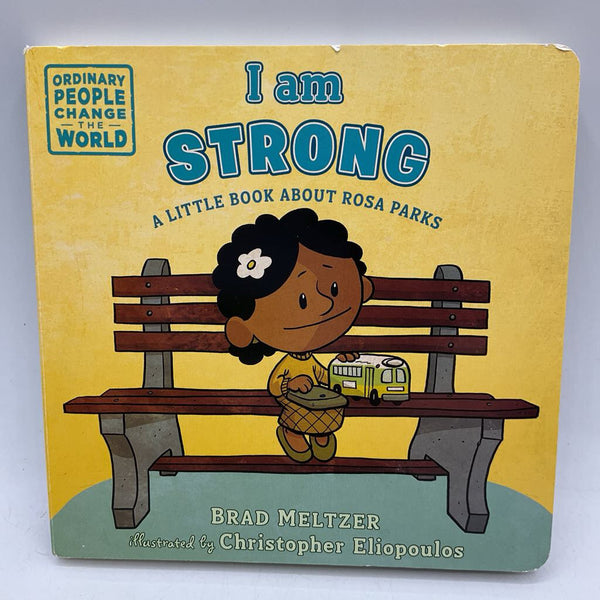 I am Strong: A Little Book About Rosa Parks (board book)
