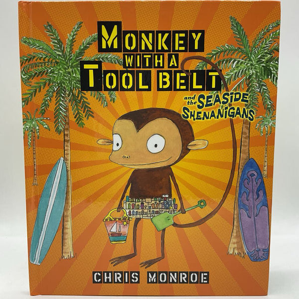Monkey With a Tool Belt and the Seaside Shenanigans (hardcover)