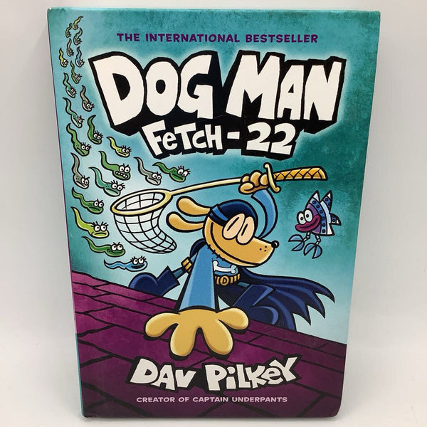 Dog Man: Fetch-22 (hardcover)