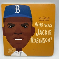 Who Was Jackie Robinson? (board book)