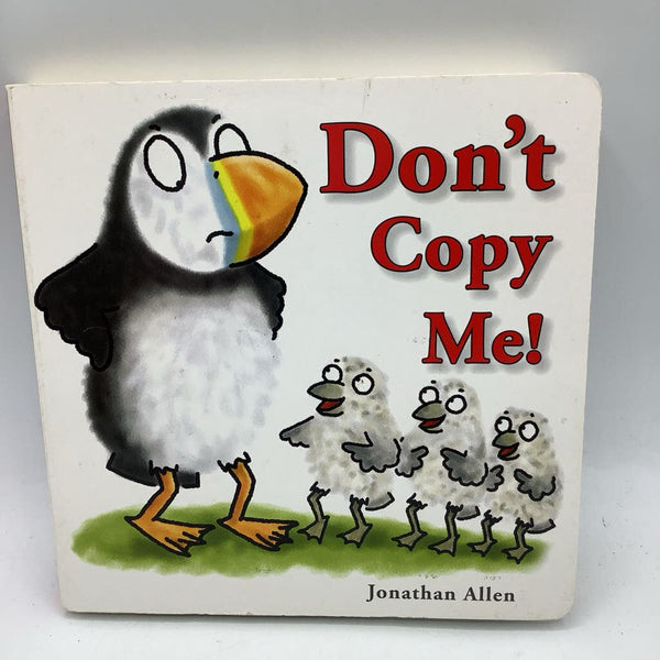 Don't Copy Me! (board book)