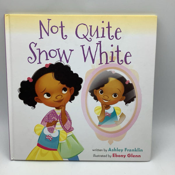 Not Quite Snow White (hardcover)