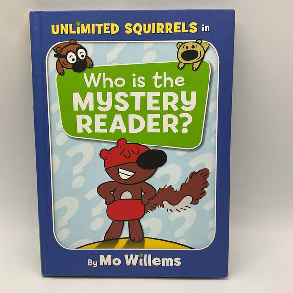 Unlimited Squirrels in: Who is the Mystery Reader? (hardcover)