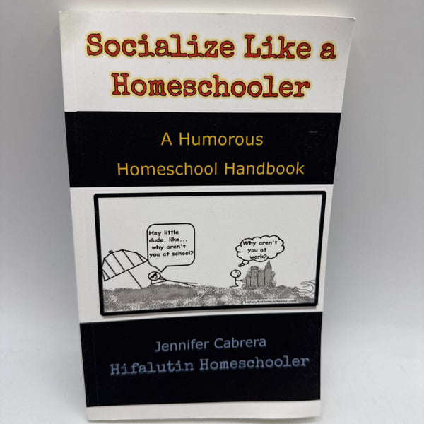 Socialize Like a Homeschooler (paperback)