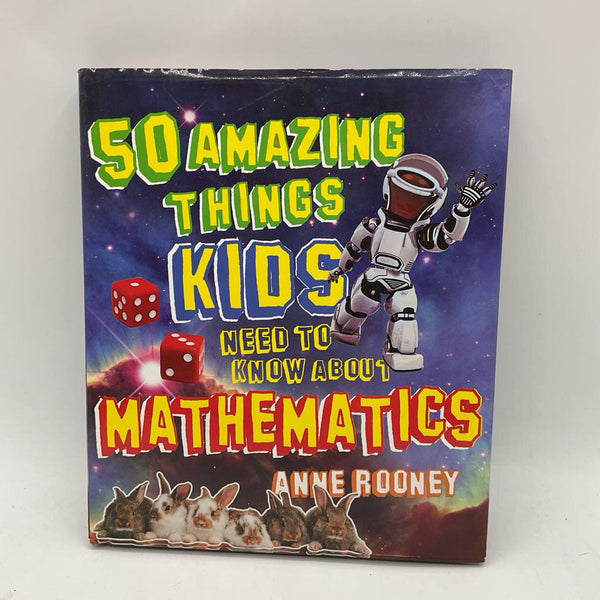 50 Amazing Things Kids Need to Know About Mathematics (hardcover)