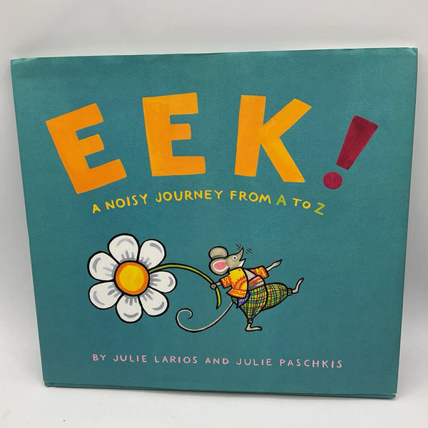 Eek! A Noisy Journey From A to Z (hardcover)