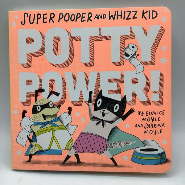 Super Pooper and Whizz Kid: Potty Power! (board book)