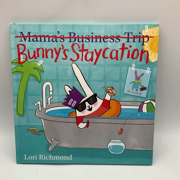 Bunny's Staycation (hardcover)