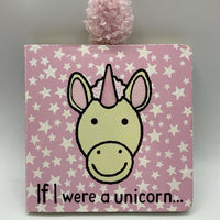 If I Were a Unicorn (board book)