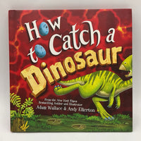 How to Catch a Dinosaur (hardcover)