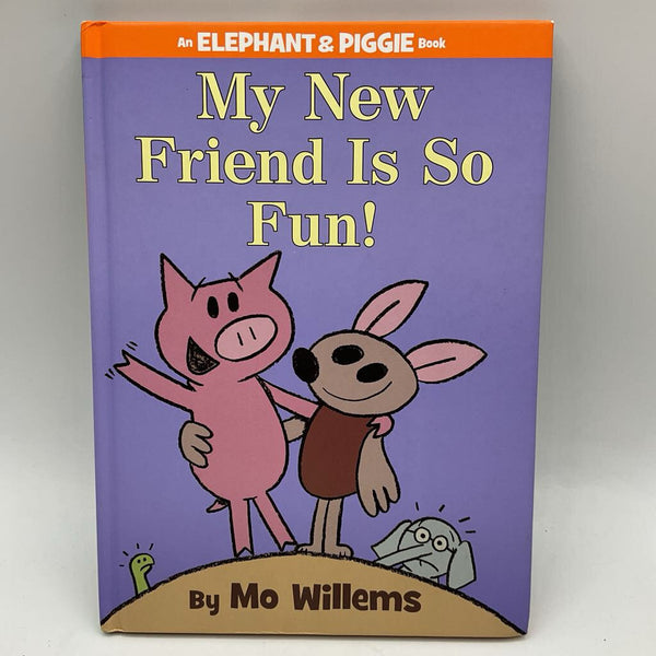 An Elephant & Piggie Book: My New Friend is So Fun! (hardcover)