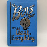 The Boys' Book: How to be the Best at Everything (hardcover)