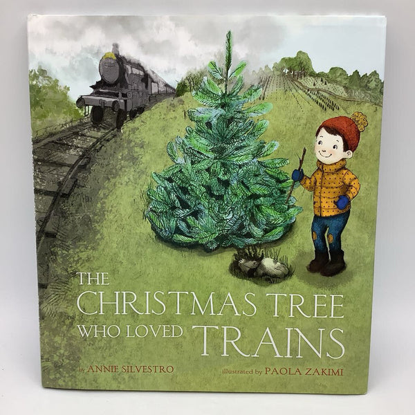The Christmas Tree Who Loved Trains (hardcover)