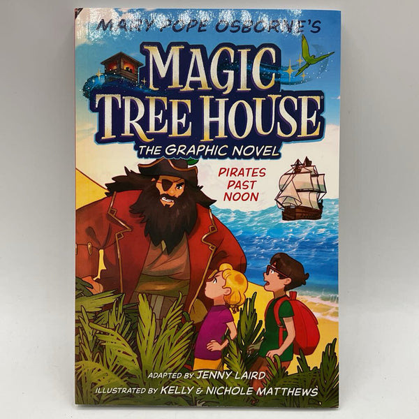 Magic Tree House: The Graphic Novel: Pirates Past Noon (paperback)