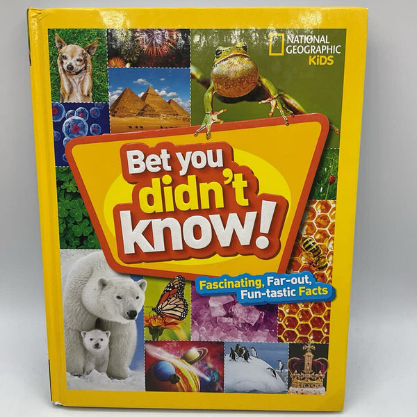 Nat Geo Kids: Bet You Didn't Know! (hardcover)