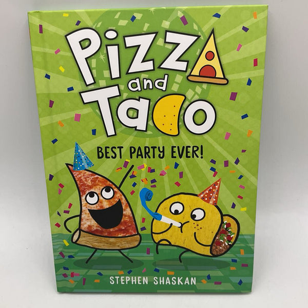 Pizza and Taco: Best Party Ever! (hardcover)