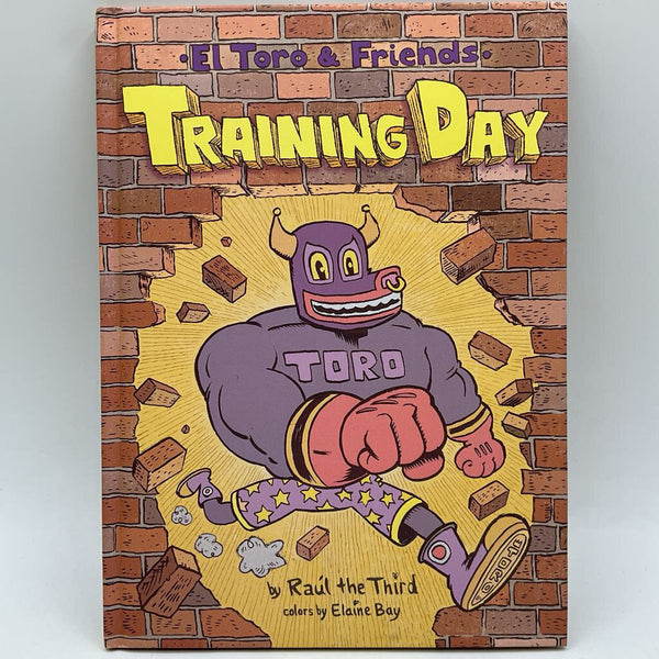 El Toro and Friends: Training Day (hardcover)