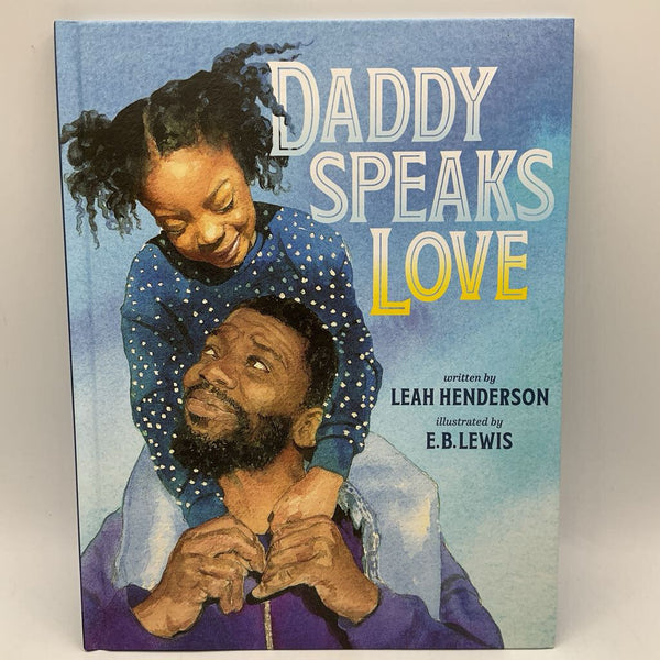 Daddy Speaks Love (hardcover)