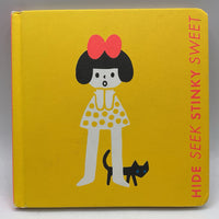 Hide Seek Stinky Sweet: A Little Book of Opposites(board book)