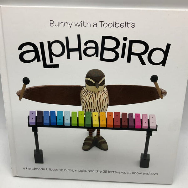 Bunny With a Toolbelt's Alphabird (hardcover)