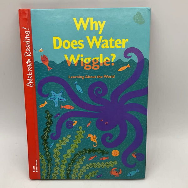 Why Does Water Wiggle? (hardcover)