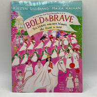 Bold & Brave: Ten Heroes Who Won Women the Right to Vote (paperback)