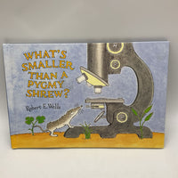 What's Smaller Than a Pygmy Shrew (hardcover)
