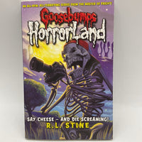 Goosebumps Horrorland: Say Cheese- And Die Screaming! (paperback)