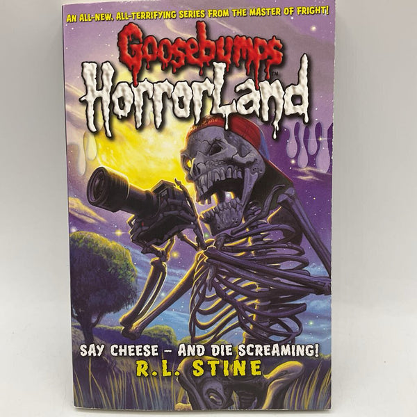 Goosebumps Horrorland: Say Cheese- And Die Screaming! (paperback)