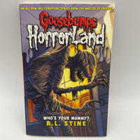 Goosebumps Horrorland: Who's Your Mummy? (paperback)
