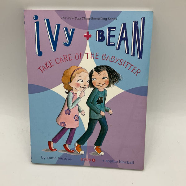 Ivy + Bean: Take Care of the Babysitter (paperback)