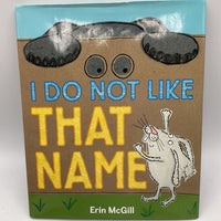 I Do Not Like That Name (hardcover)