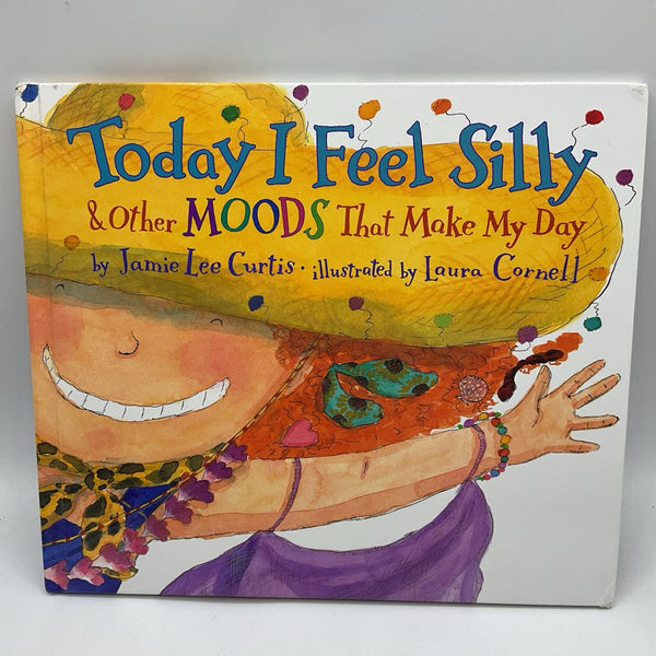 Today I Feel Silly & Other Moods That Make Me Happy (hardcover)