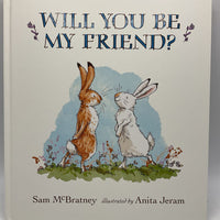 Will You Be My Friend (hardcover)
