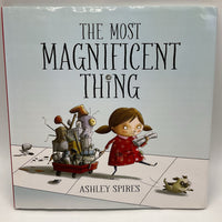 The Most Margnificent Thing (hardcover)