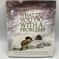 What Do You Do With a Problem? (hardcover)