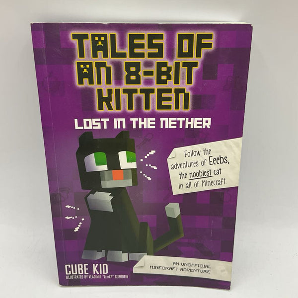 Tales of an 8-Bit Kitten: Lost in the Nether (paperback)