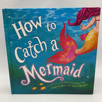 How to Catch a Mermaid (hardcover)