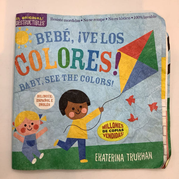 Indestructibles Bebe, !Velos Colores! Baby, See The Colors!