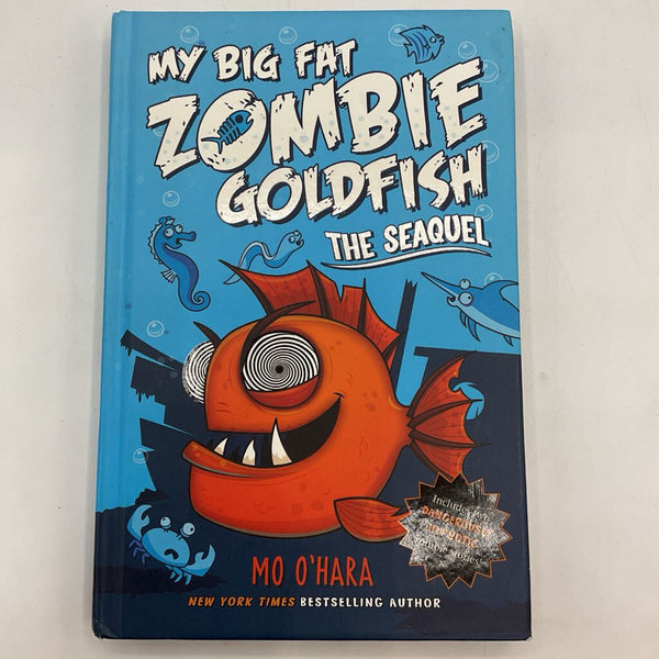 My Big Fat Zombie Goldfish: The Seaquel (hardcover)