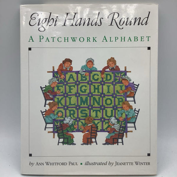Eight Hands Round: A Patchwork Alphabet