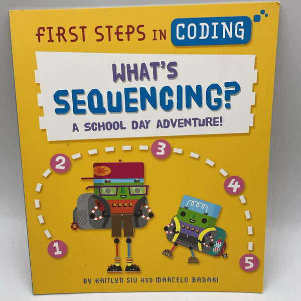 First Steps in Coding: What's Sequencing? (paperback)