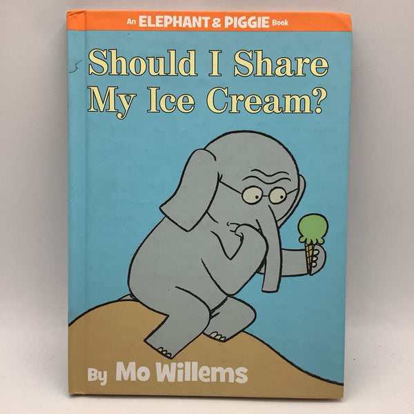 Elephant & Piggie Book: Should I Share My Ice Cream? (hardcover)