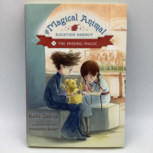 Magical Animal Adoption Agency: The Missing Magic (hardcover)