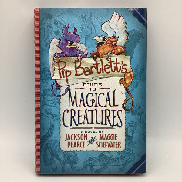 Pip Bartlett's Guide to Magical Creatures (hardcover)