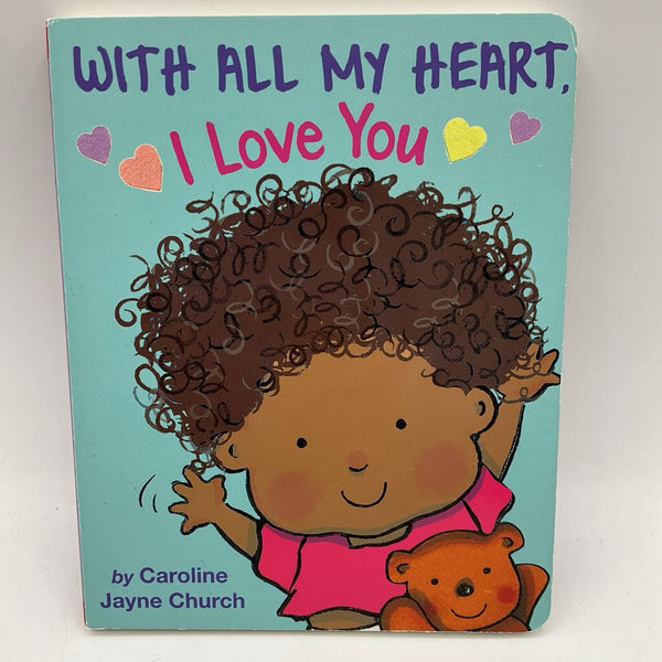 With All My Heart, I Love You (board book)