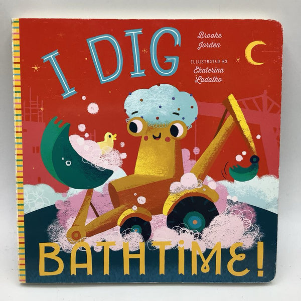 I Dig Bathtime (board book)