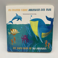 My First Book of Sea Animals; Mi Prime Libro; Animales del Mar (board book)