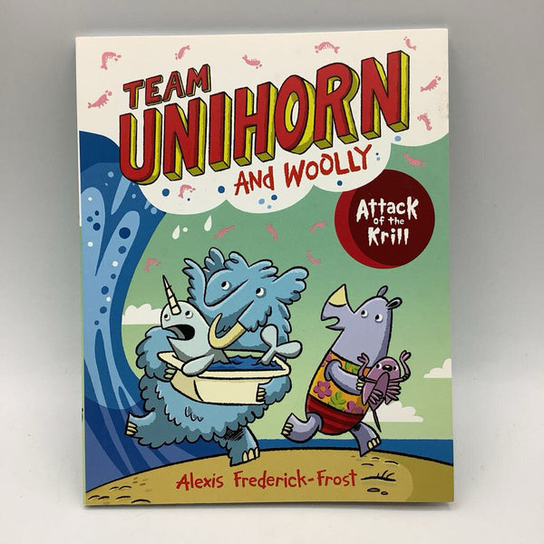 Team Unihorn and Wooly: Attack of the Krill (paperback)
