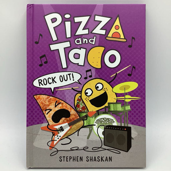 Pizza and Taco: Rock Out! (hardcover)